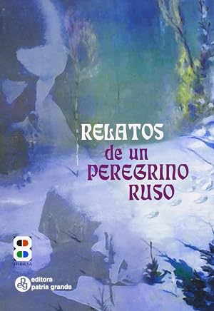 Relatos de un peregrino ruso a su padre espiritual (Libros Varios)