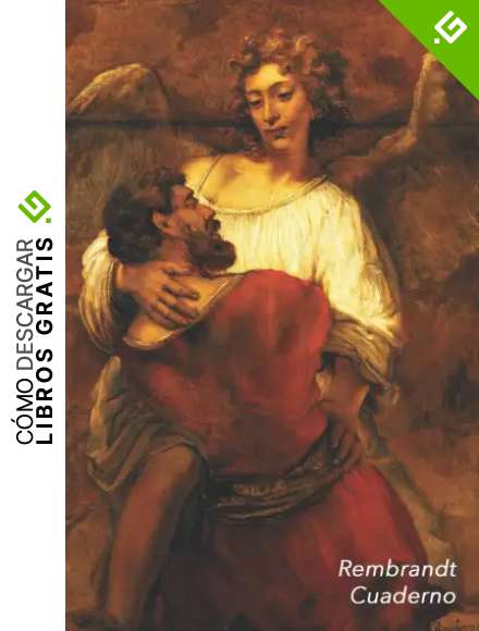 Rembrandt Cuaderno: Jacob luchando con el &aacute;ngel | Diario Elegante | Perfecto Para Tomar Notas | Ideal para la Escuela, el Estudio, Recetas o Contrase&ntilde;as