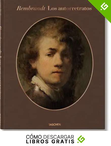 Rembrandt. Los autorretratos