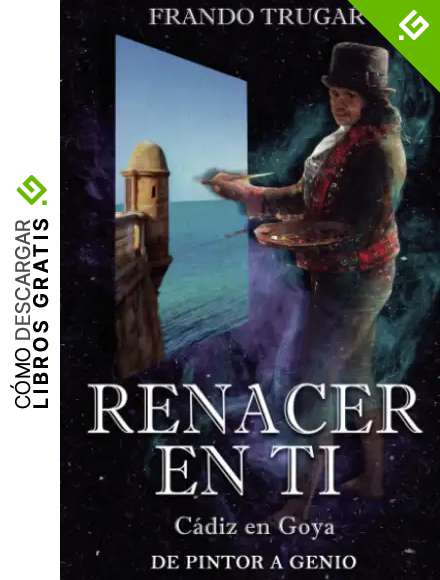 Renacer en ti: C&aacute;diz en Goya. De pintor a genio