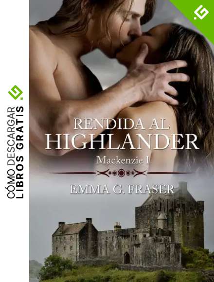 Rendida al highlander (Mackenzie n&ordm; 1)