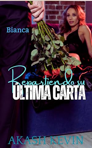 Repartiendo su &uacute;ltima carta (Bianca)