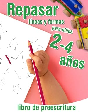 Repasar lineas y formas - libro de preescritura para ni&ntilde;os 2-4 a&ntilde;os: Libro de actividades infantiles - para los m&aacute;s peque&ntilde;os que empiezan a aprender a ... el l&aacute;piz y dibujar formas (Grafomotricidad)