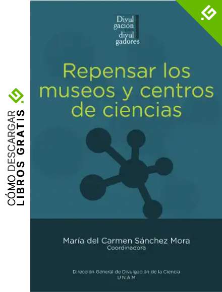 Repensar los museos y centros de ciencias