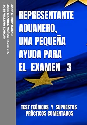 REPRESENTANTE ADUANERO, UNA PEQUE&Ntilde;A AYUDA PARA EL EXAMEN 3