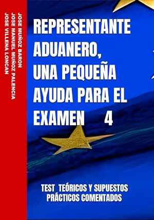 REPRESENTANTE ADUANERO, UNA PEQUE&Ntilde;A AYUDA PARA EL EXAMEN 4