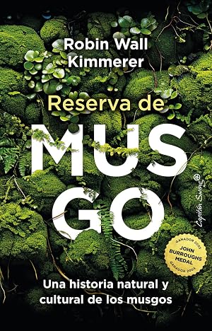 Reserva de Musgo: Un historia natural y cultural de los musgos (ENSAYO)