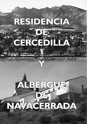 RESIDENCIA de CERCEDILLA Y ALBERGUE DE NAVACERRADA