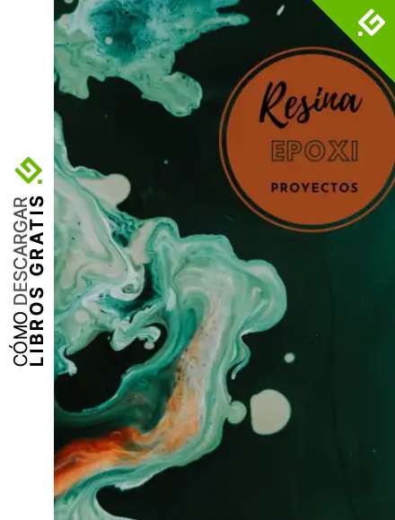 Resina epoxi proyectos: Haz Tu Propio Proyecto De Resina Paso a Paso , El Libro De Trabajo Perfecto Para Artistas De Resina