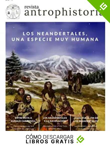 Revista Antrophistoria n&ordm;1: Los neandertales, una especie muy humana