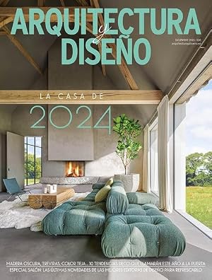 Revista Arquitectura y Dise&ntilde;o #264 | La casa de 2024. Las tendencias d&eacute;co (Decoraci&oacute;n)