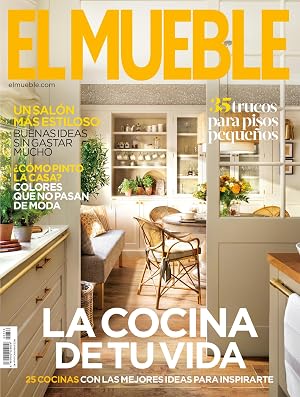 Revista El Mueble # 736 | La cocinad de tu vida. 25 cocinas con las mejores ideas para inspirarte (Decoraci&oacute;n)