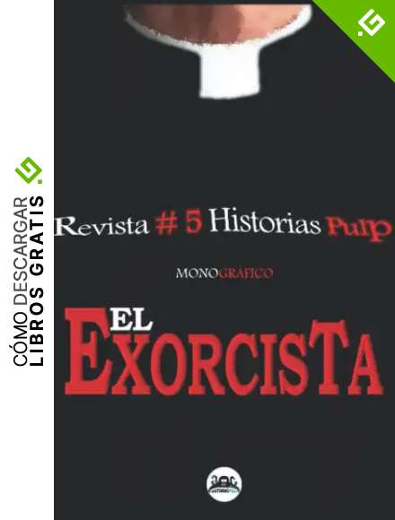 Revista Historias Pulp #5 El Exorcista -Monogr&aacute;fico-