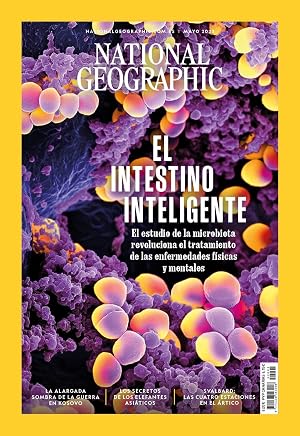 Revista National Geographic # 525 | El intestino inteligente. El estudio de la microbiota est&aacute; revolucionando la medicina