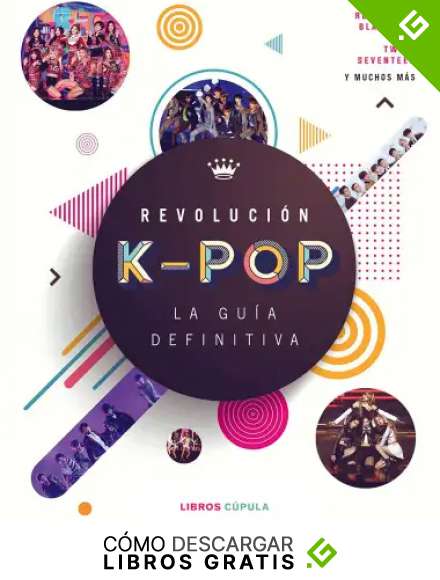 Revoluci&oacute;n k-pop: la gu&iacute;a definitiva (M&uacute;sica y cine)
