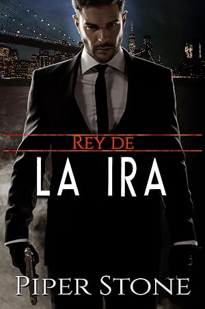 Rey de la ira: un romance oscuro sobre la mafia (Reyes de la corrupci&oacute;n n&ordm; 1)