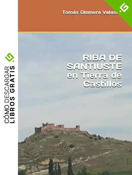 RIBA DE SANTIUSTE en Tierra de Castillos