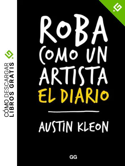 Roba como un artista. El diario