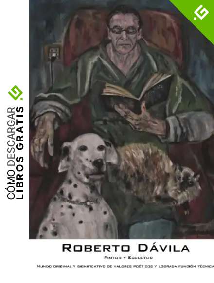 Roberto Davila: Roberto Davila, Pintor y Escultor