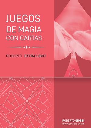 Roberto Extra Light: Juegos con cartas: 1 (Trilog&iacute;a Roberto Light)