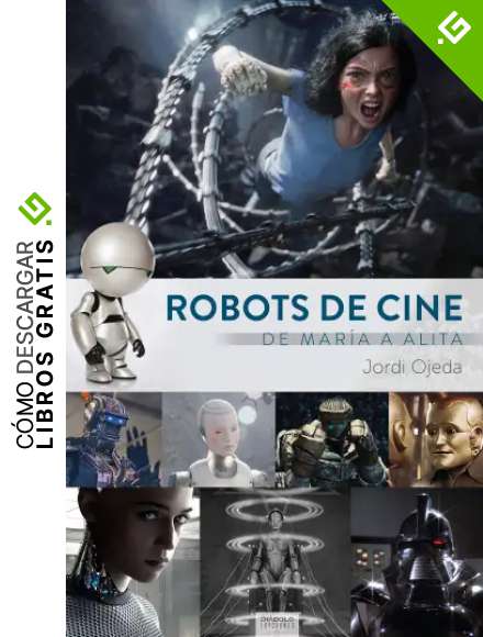 ROBOTS DE CINE DE MAR&Iacute;A A ALITA