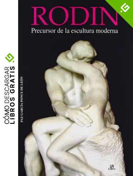 Rodin: Precursor de la Escultura Moderna (Arte)