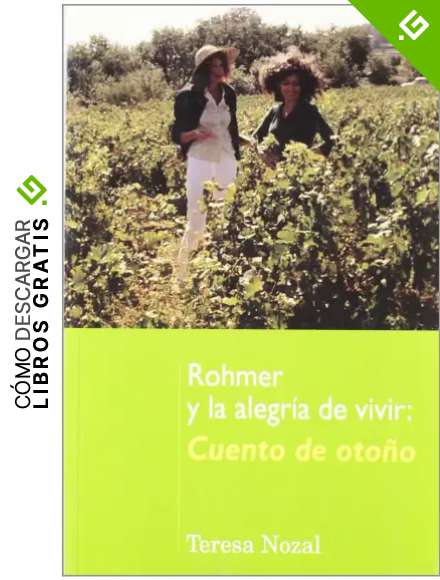 Rohmer y la alegr&iacute;a de vivir: cuento de oto&ntilde;o (Letras de cine)