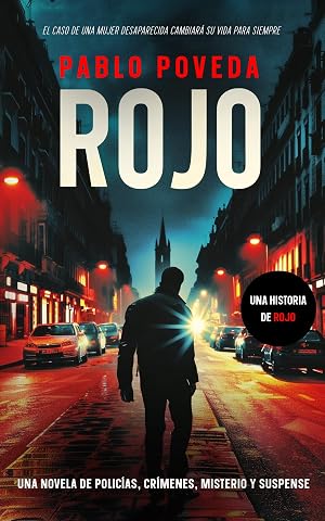 Rojo: Una novela de polic&iacute;as, cr&iacute;menes, misterio y suspense (Novela negra polic&iacute;aca crimen y misterio n&ordm; 1)