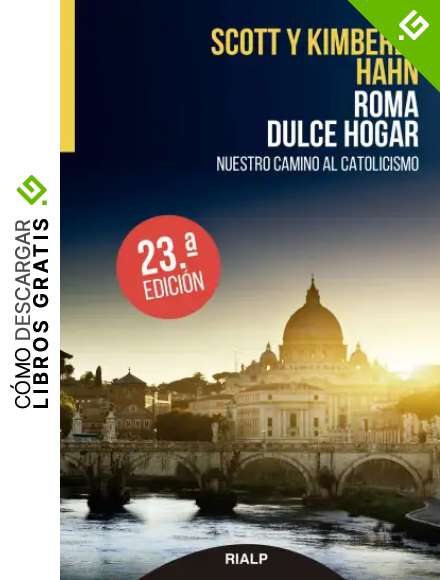 Roma, Dulce Hogar: Nuestro camino al catolicismo (Biograf&iacute;as y Testimonios)