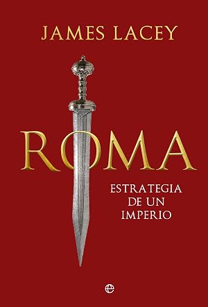 Roma. Estrategia de un imperio