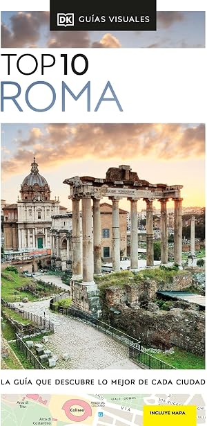 Roma (Gu&iacute;as Visuales TOP 10): La gu&iacute;a que descubre lo mejor de cada ciudad (Gu&iacute;as de viaje)