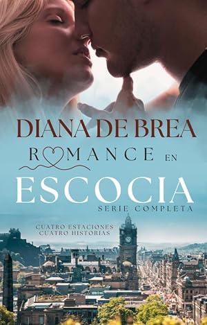 Romance en Escocia: el recopilatorio: novela rom&aacute;ntica contempor&aacute;nea