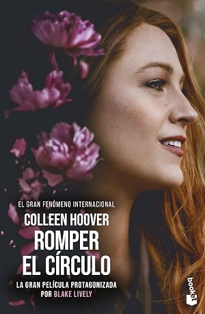 Romper el c&iacute;rculo (It Ends with Us) Ed. Pel&iacute;cula: La novela en la que se ha basado la pel&iacute;cula protagonizada por Blake Lively (Bestseller)