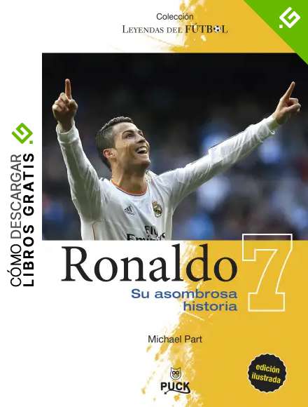 Ronaldo: su asombrosa historia (Puck Leyendas del f&uacute;tbol)