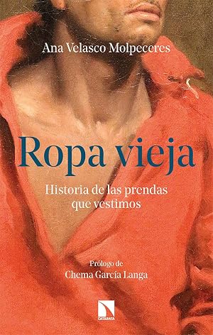 Ropa vieja (2&ordf; Ed.): Historia de las prendas que vestimos: 945 (COLECCION MAYOR)