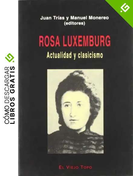 Rosa Luxemburg: Actualidad y clasicismo (Ensayo)