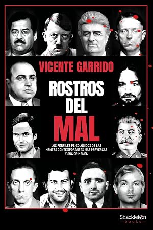 ROSTROS DEL MAL: Los perfiles psicol&oacute;gicos de las mentes contempor&aacute;neas m&aacute;s p (PSYCHE)
