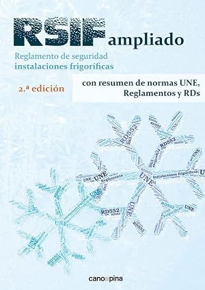 RSIF ampliado: Reglamento seguridad instalaciones frigor&iacute;ficas con resumen de normas UNE, Reglamentos y RDs (SIN COLECCION)