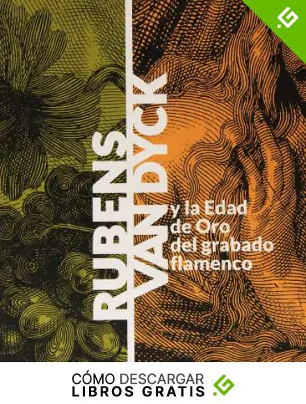 Rubens-Van Dyck y la edad de oro del grabado flamenco