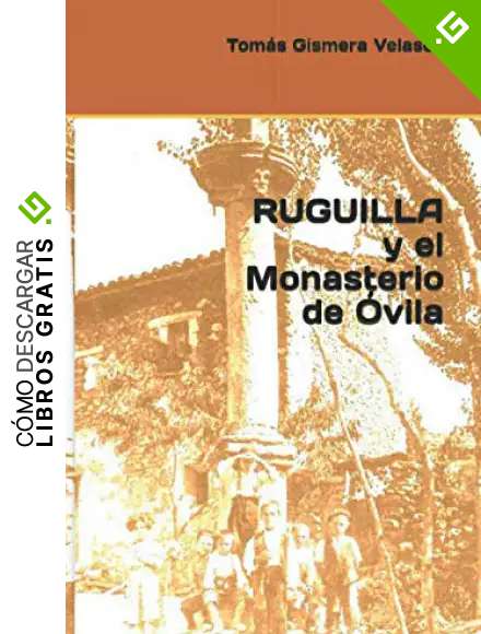 RUGUILLA y el Monasterio de &Oacute;vila