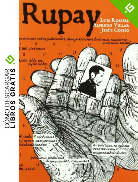 Rupay. Historias De La Violencia Politica En Peru (1980-1984): Violencia pol&iacute;tica en Per&uacute; (1980-1984) (NOVELA GRAFICA)