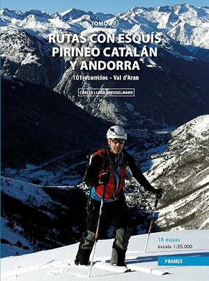 Rutas con Esqu&iacute;s por el Pirineo Catal&aacute;n y Andorra. Tomo II. 101 recorridos - Val d'Aran