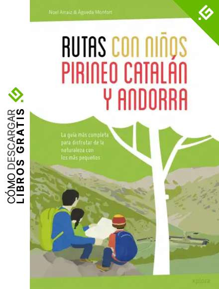 Rutas con ni&ntilde;os en el Pirineo catal&aacute;n y Andorra (EXPLORADORES)