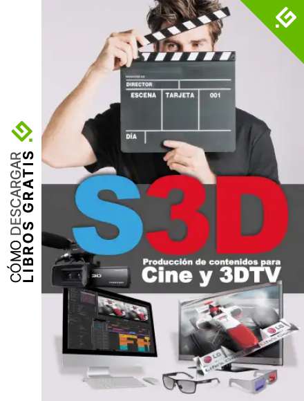 S3D Producci&oacute;n de contenidos para Cine y 3DTV