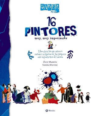 Saber m&aacute;s - 16 PINTORES muy, muy importantes (Saber Mas (bru&ntilde;o))