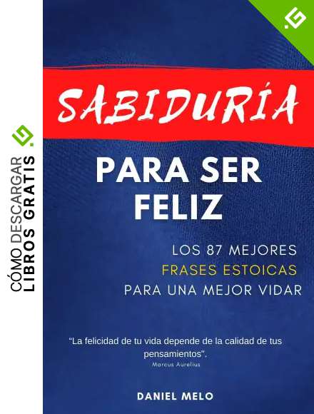 Sabidur&iacute;a Para Ser Feliz: LOS 87 MEJORES FRASES ESTOICAS PARA UNA MEJOR VIDAR