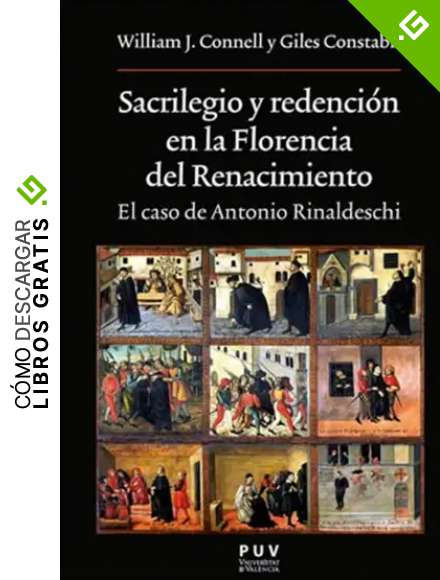 Sacrilegio y redenci&oacute;n en la Florencia del Renacimiento: El caso de Antonio Rinaldeschi