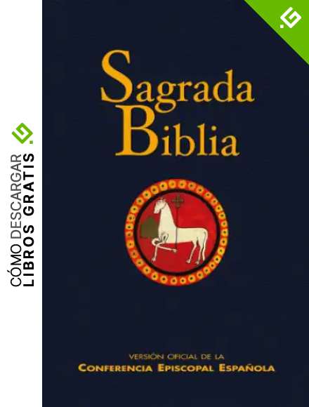Sagrada Biblia. Versi&oacute;n oficial de la Conferencia Episcopal Espa&ntilde;ola