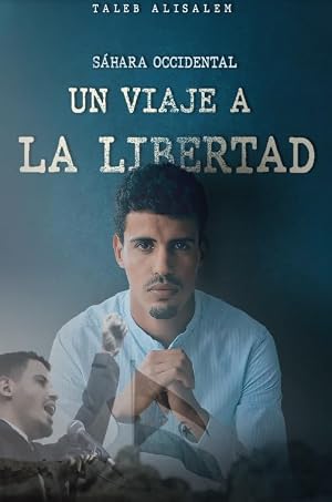 Sahara Occidental. Un viaje a la libertad (VARIOS)