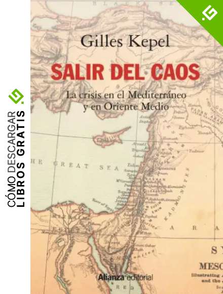Salir del caos: Las crisis en el Mediterr&aacute;neo y en Oriente Medio (Alianza Ensayo n&ordm; 771)